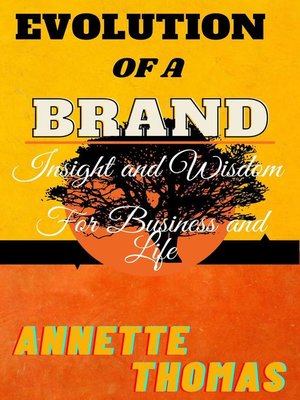 cover image of Evolution of a Brand-"Insight and Wisdom for Business and Life
